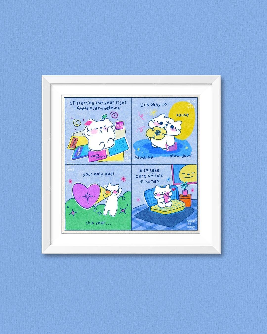 If starting right makes you overwhelmed it is okay to pause | Cozy Comic Prints